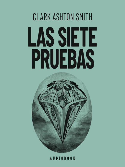 Title details for Las siete pruebas (Completo) by Clark Ashton Smith - Available
